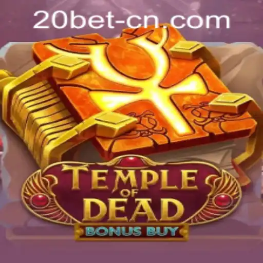Explore the Thrilling World of TempleofDeadBonusBuy at 20bet PH Login